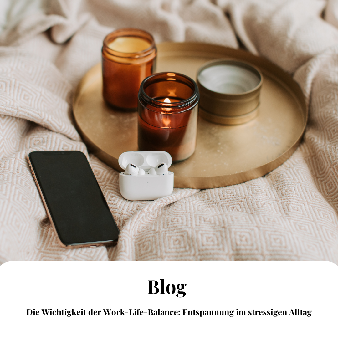 Die Wichtigkeit der Work-Life-Balance: Entspannung im stressigen Alltag